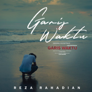 Reza Rahadian的專輯Garis Waktu (Original Soundtrack Garis Waktu)