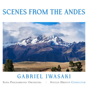 Sofia Philharmonic Orchestra的專輯Scenes from The Andes