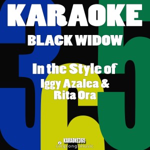ดาวน์โหลดและฟังเพลง Black Widow (In the Style of Iggy Azalea & Rita Ora) [Karaoke Version] พร้อมเนื้อเพลงจาก Karaoke 365