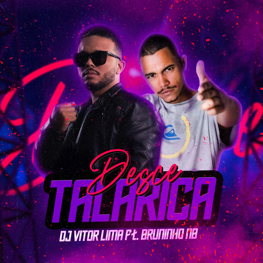 Desce Talarica (Feat. MC BRUNINHO NB) (Explicit)
