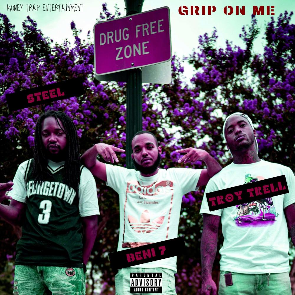 Grip on Me(feat. Steel & Troy Trell) (Explicit)