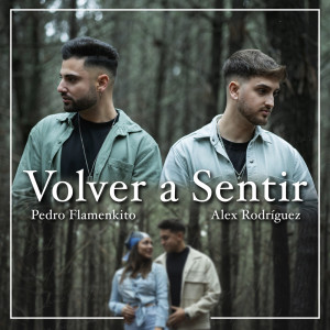 Dengarkan lagu Volver a Sentir nyanyian Alex Rodriguez dengan lirik
