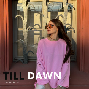 Geminic的专辑Till Dawn