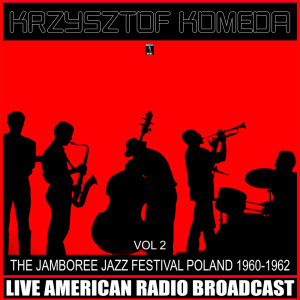 Album The Jamboree Jazz Festival Poland 1960-1962, Vol. 2 from Krzysztof Komeda