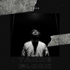 ดาวน์โหลดและฟังเพลง TAKDE BLOCK พร้อมเนื้อเพลงจาก Roha
