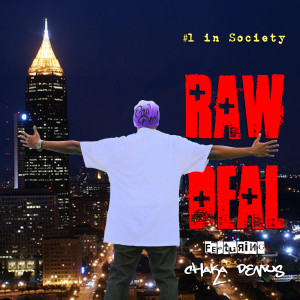 Listen to #1 in Society (feat. Chaka Demus) song with lyrics from Raw Deal