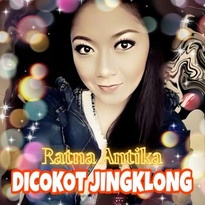 Album Dicokot Jingklong oleh Ratna Antika