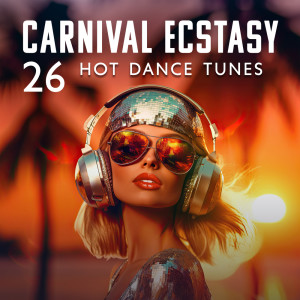 Album Carnival Ecstasy (26 Hot Dance Tunes) oleh Party Pulse DJ Ensemble
