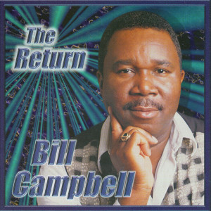 Album The Return from Bill Campbell