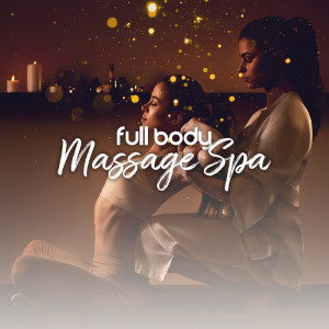 Album Full Body Massage Spa Day (Winter Skin Care, Massage Music and Emotional Balance) from Gentle Music Sanctuary