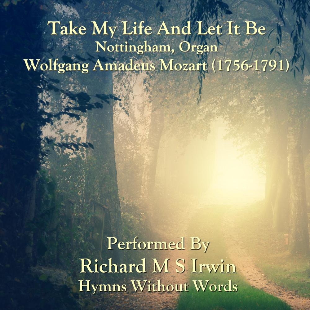 Take My Life And Let It Be (Nottingham, Organ)