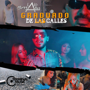Dengarkan Graduado De Las Calles lagu dari Lalo Serratos dengan lirik