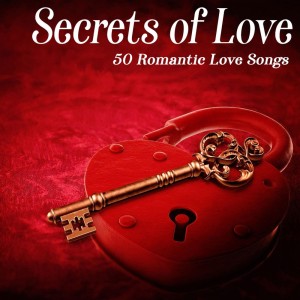 Secrets of Love - 50 Romantic Love Songs dari Various Artists