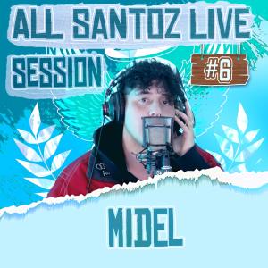 อัลบัม Midel // ALL STZ Live Session #6 (feat. Midel, Yaco Santana, BORJA TRECE, LOWKEY SANTO, Esteban Oliver & Scotti) [Live] ศิลปิน Midel