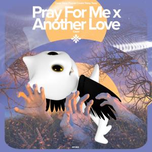 Dengarkan Pray For Me x Another Love - Remake Cover lagu dari renewwed dengan lirik