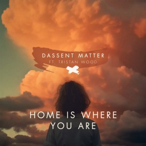 Album Home Is Where You Are oleh Dassent Matter