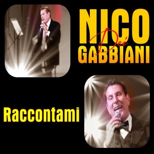 Listen to Raccontami song with lyrics from Nico Dei Gabbiani
