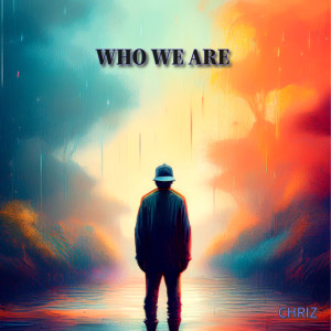 Album Who We Are (Explicit) from Chriz