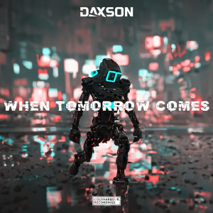 Daxson的专辑When Tomorrow Comes