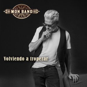Listen to Volviendo A Tropezar song with lyrics from Mon Band