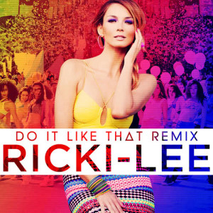ดาวน์โหลดและฟังเพลง Do It Like That พร้อมเนื้อเพลงจาก Ricki-Lee
