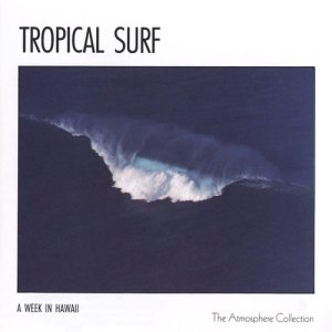 Atmosphere Collection的專輯A Week In Hawaii: Tropical Surf