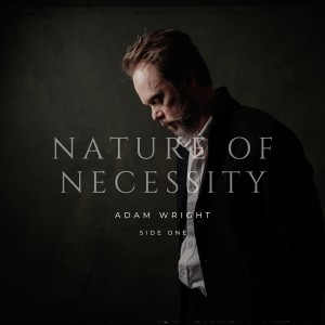 Adam Wright的專輯Nature Of Necessity: SIDE ONE