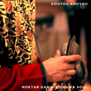 Moktar Gania & Gnawa Soul的專輯Kouyou Kouyou