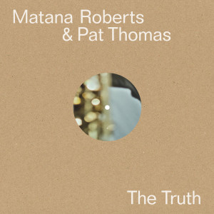 Matana Roberts的專輯The Truth