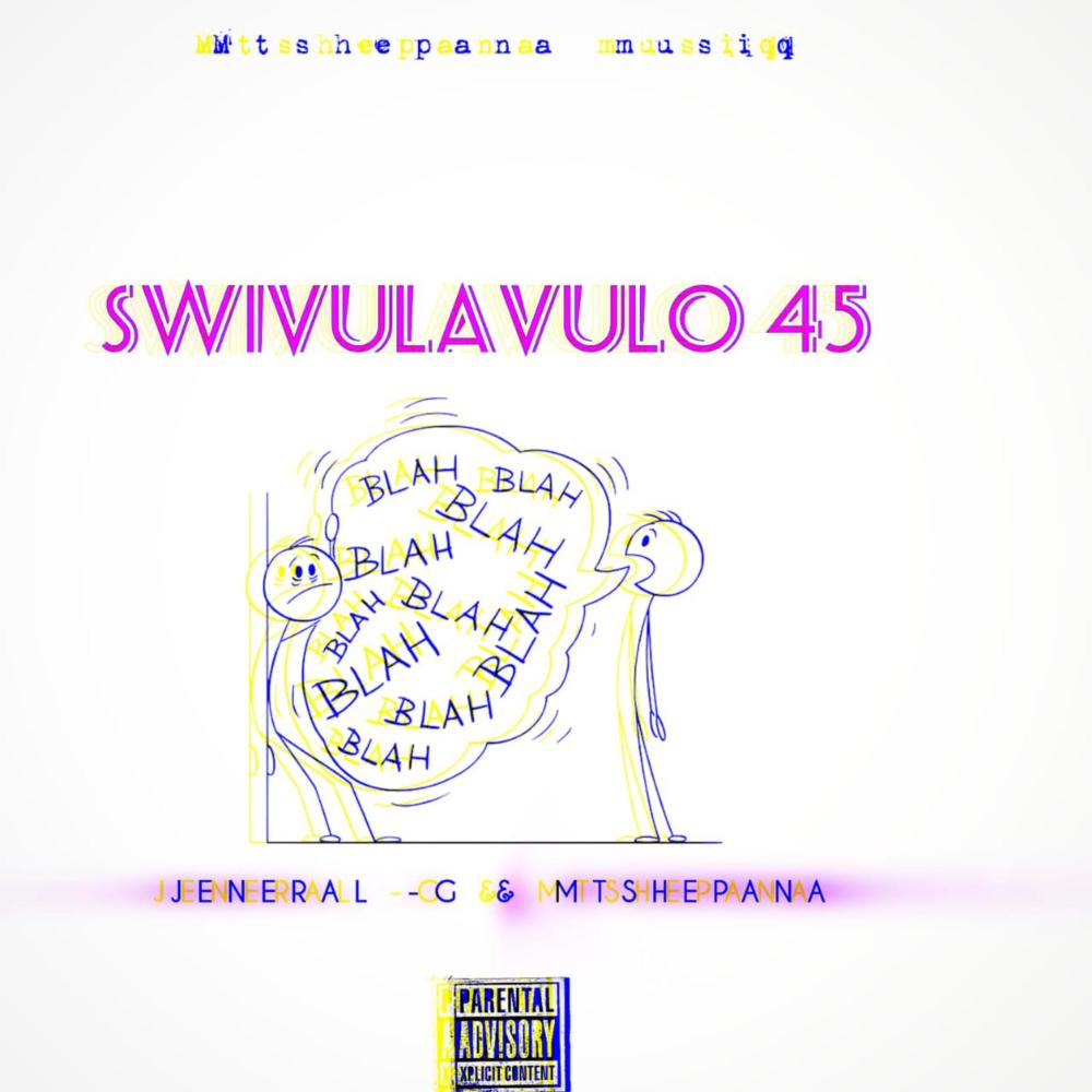 SWIVULAVULO 45 (Explicit)