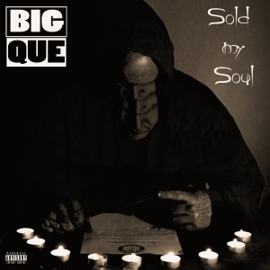 อัลบัม Sold My Soul (Explicit) ศิลปิน Big Que