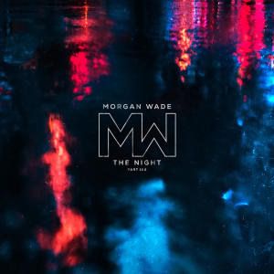 Morgan Wade的專輯The Night Part 1 & 2