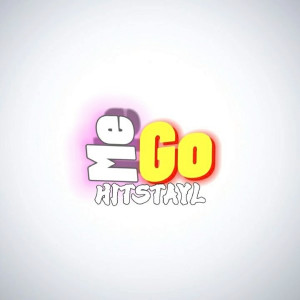 Listen to Me Go song with lyrics from Hitstayl