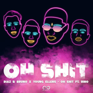 收聽Diaz & Bruno的Oh Shit (Explicit)歌詞歌曲
