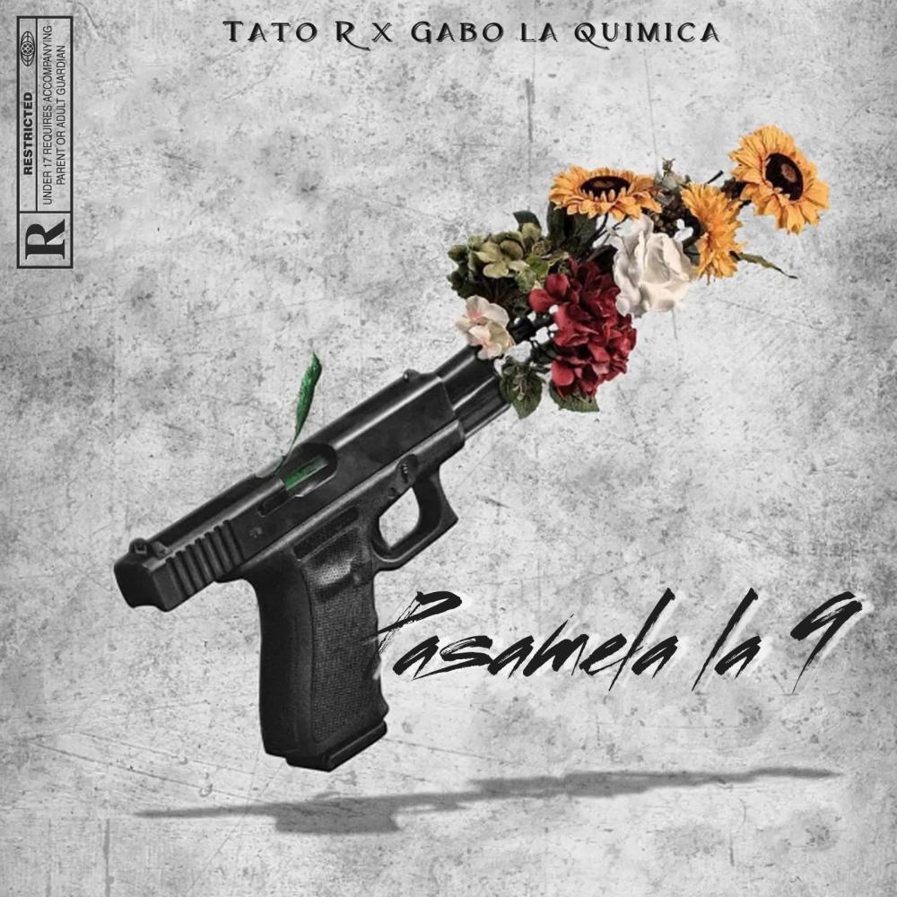 Pasame la 9 (feat. Tato R & Gabo la quimica)