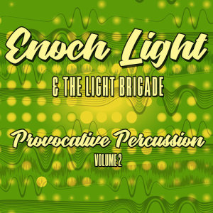 Album Provocative Percussion from Enoch Light & The Light Brigade