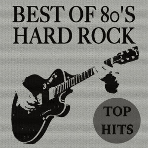 Dust Legacy的專輯80's Hard Rock Music Top Hits. The Greatest Best Songs 1980's