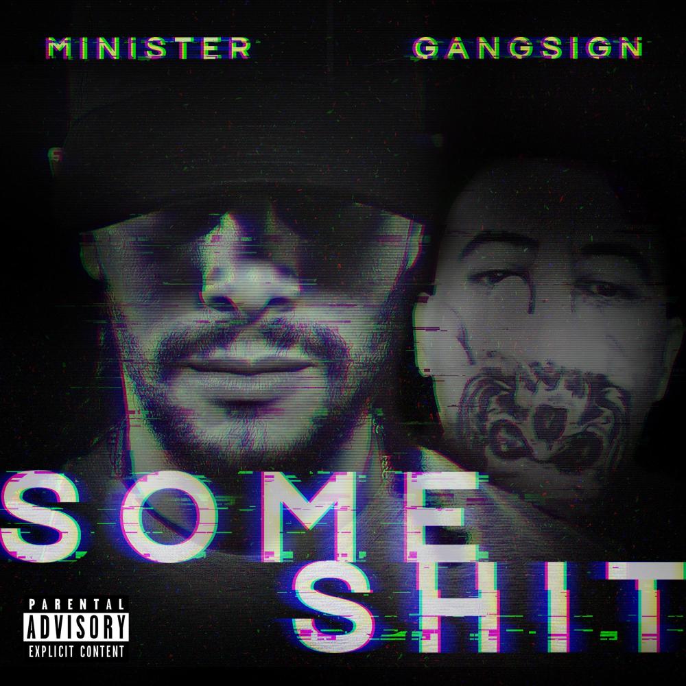 Some Shit(feat. Gang Sign) (Explicit)