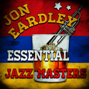 John Eardley的專輯Essential Jazz Masters