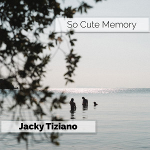 อัลบัม So Cute Memory ศิลปิน Jacky Tiziano