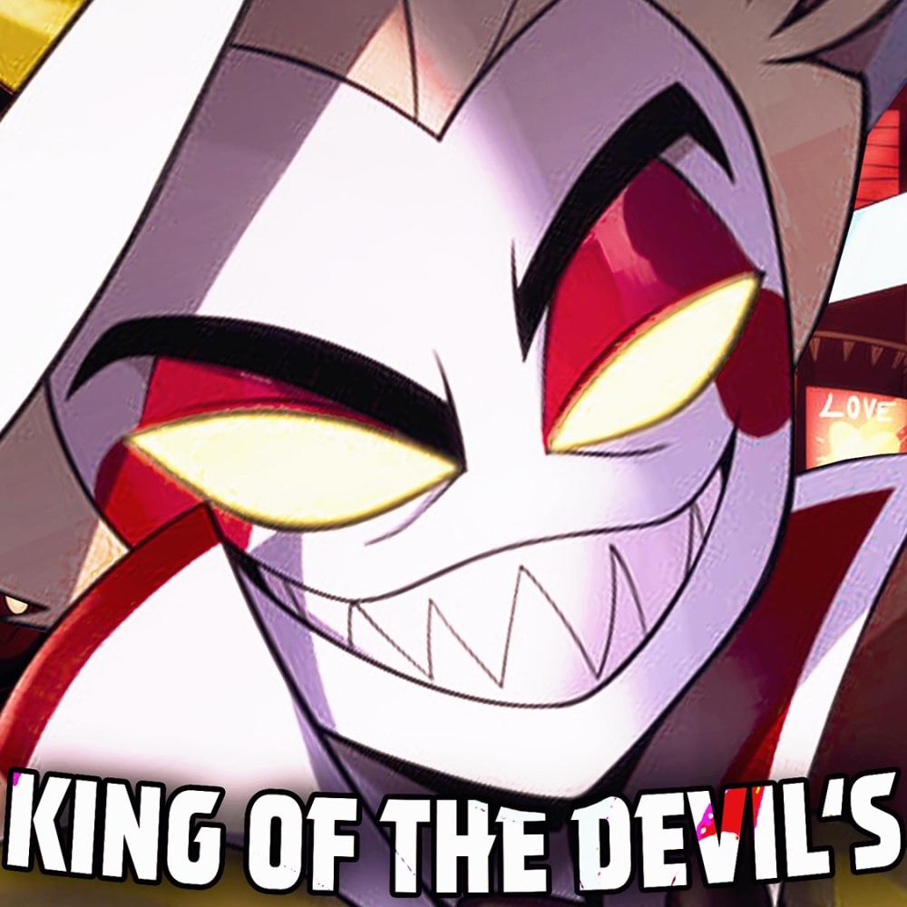 King of the Devils (Hazbin Hotel) (Explicit)