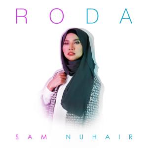 ดาวน์โหลดและฟังเพลง Roda พร้อมเนื้อเพลงจาก Sam Nuhair