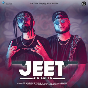 ดาวน์โหลดและฟังเพลง Jeet (Explicit) พร้อมเนื้อเพลงจาก J19 Squad