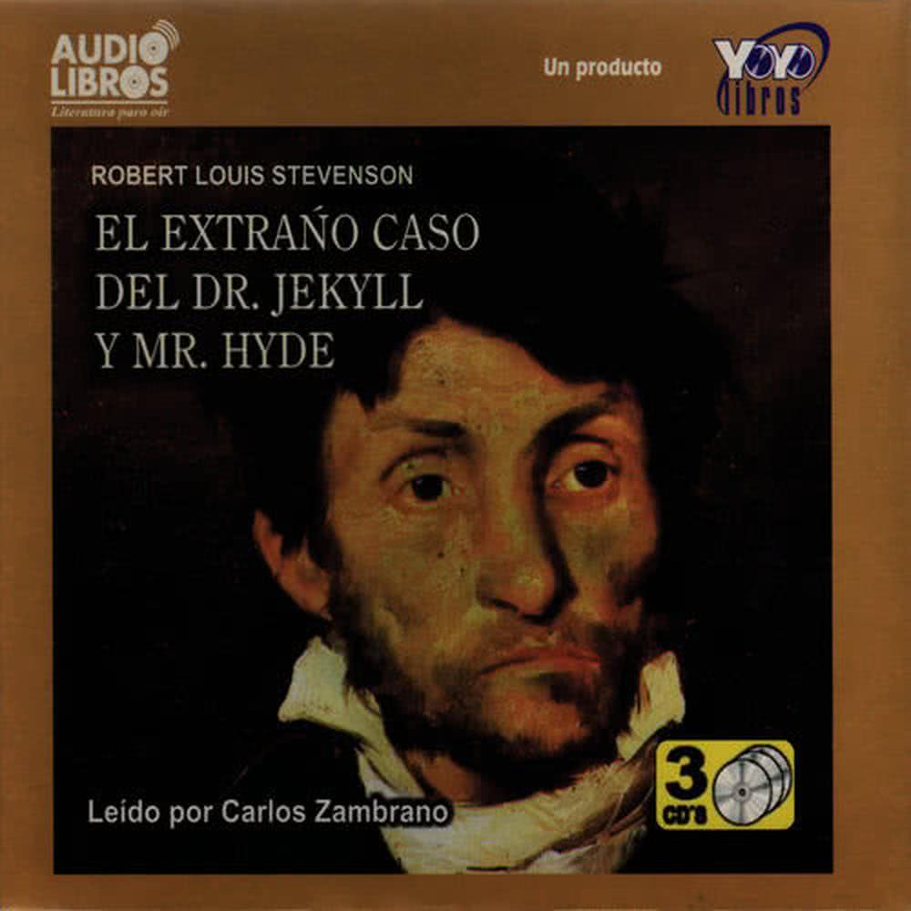 El ExtraÅ„o Caso del Dr. Jekyll y Mr. Hyde, Primera Parte: I (Unabridged)