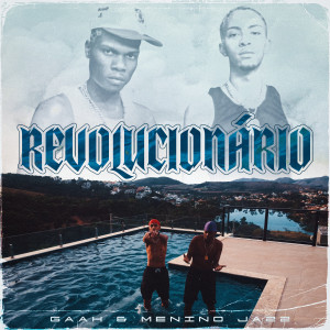 gaah的專輯Revolucionário (Explicit)