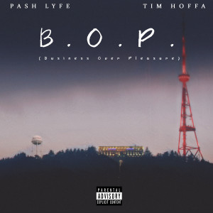 Pash Lyfe的專輯B.O.P. (Business over Pleasure) (Explicit)