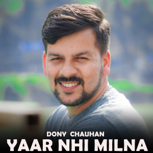 Dony Chauhan的專輯Yaar Nhi Milna