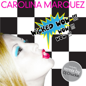 收聽Carolina Marquez的Wicked Wow (Lazy Ants Remix)歌詞歌曲