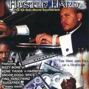 Various Artists的專輯Hustle Hard The Soundtrack