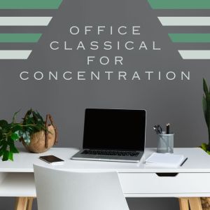 Joseph Alenin的專輯Office Classical for Concentration